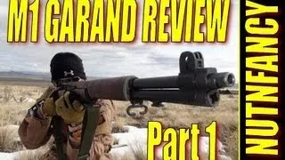 "M1 Garand: FULL REVIEW, Pt 1" by Nutnfancy