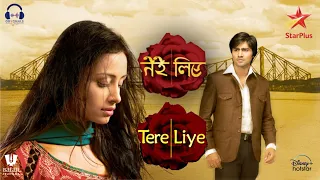 Tere Liye | Title Song | Female | Himani Kapoor | Star Plus | Harshad Chopda | Anupriya Kapoor
