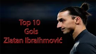 Zlatan Ibrahimović ● Top 10 Goals Ever | 2013/2016 HD