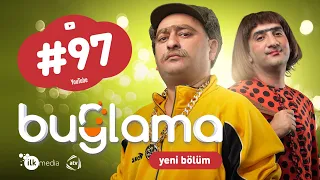 "Buğlama" #97 Yeni (29.05.2021)