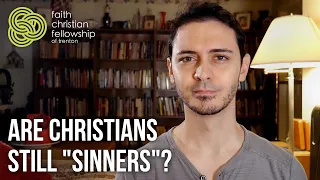 Should Christians Still Call Themselves "Sinners"?