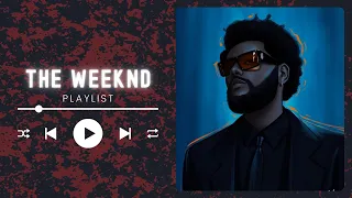 The Weeknd's Greatest Hits - Best Songs Of The Weeknd Playlist 2024