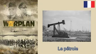 [FR] Warplan - Le pétrole