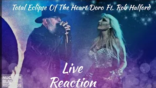 Doro Ft Rob Halford Total Eclipse Of The Heart Live Reaction