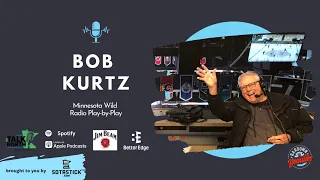 #77. Bob Kurtz, THE voice of the Minnesota Wild