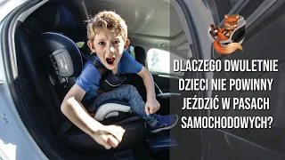 Dlaczego dwuletnie  dzieci nie powinny  jeździć w pasach  samochodowych?