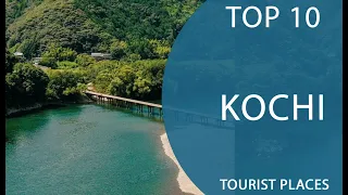 Top 10 Best Tourist Places to Visit in Kochi | Japan - English