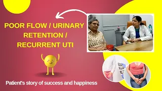 Symptoms of Poor Flow Of Urine In Women, Urinary Retention &  Recurrent UTI || Patient Story