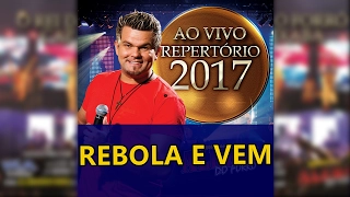 ALEMÃO DO FORRÓ - 07 REBOLA E VEM [REPERTÓRIO NOVO 2017]