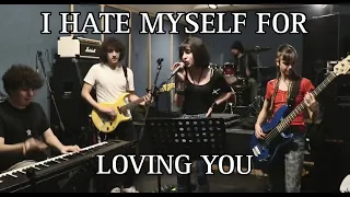 I hate myself for loving you -Joan Jett (cover by Lips)