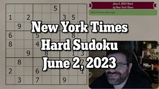 NYT Hard Sudoku June 2, 2023 - Walkthrough Solve