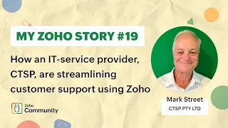 My Zoho Story #19 - How an IT-service provider, CTSP, are streamlining customer support using Zoho