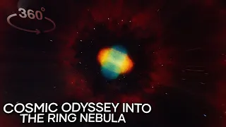 A Cosmic Odyssey into the The Ring Nebula - 360° VR Journey [4K]
