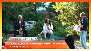 BronxCurrents: Candidate's Forum NYS Assembly District 84