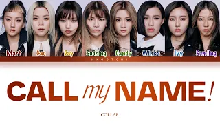 COLLAR - Call My Name! [Lyrics 歌詞]