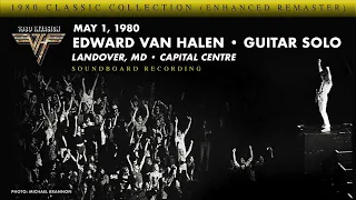 Live 5/1/1980 Edward Van Halen solo (Soundboard/Enhanced Remaster)  Capital Centre Landover, MD