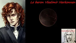 Dune histoire:  la vie le Baron Harkonnen 2.0