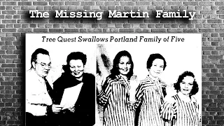 The Missing Martin Family 1958 Oregon Part 2