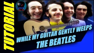 Cómo tocar While My Guitar Gently Weeps ✅ - The Beatles - (TUTORIAL)