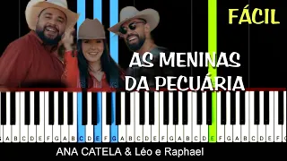 Ana Castela Léo & Raphael - As Menina da Pecuária Piano Tutorial Facil