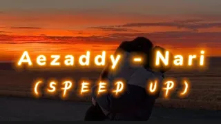 Aezaddy - Nari (Speedup)
