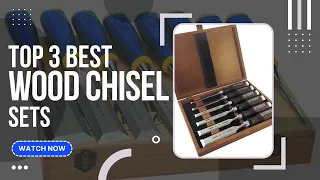 Best Wood Chisel Sets (Top 3 Picks For Any Budget) | GuideKnight