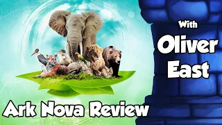 Ark Nova Review - with Oliver East