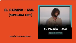 El Paraíso - Izal  (Sopelana edit)