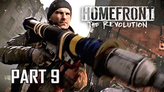 Homefront The Revolution Walkthrough Part 9 - Arm the Mob (PC Ultra Let's Play Commentary)