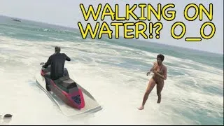WALKING ON WATER!? O_O GTA 5 [MADNESS]