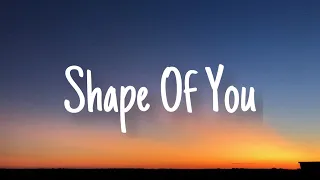 Ed Sheeran - Shape Of You (Lyrics) | The Chainsmokers, Charlie Puth,… (Mix)