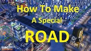 SimCity BuildIt How to make a special ROAD