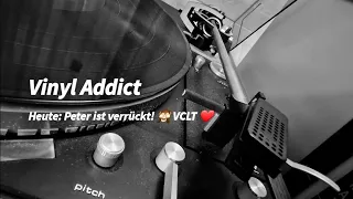 #40 Vinyl Addict. Heute: Peter ist verrückt! #germanvinylcommunity