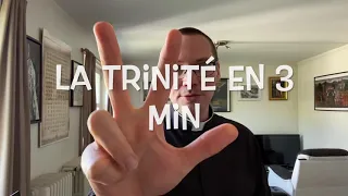 La Trinité en 3 min ... ou presque