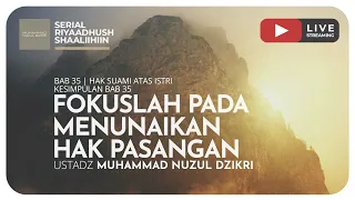 824. FOKUSLAH PADA MENUNAIKAN HAK PASANGAN | Riyaadush Shaalihiin