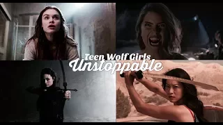 ►Teen Wolf Girls | Unstoppable