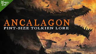 Who Was Ancalagon? - The Silmarillion Explained | Pint-size Lore