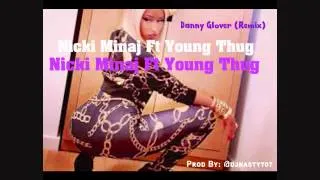 Nicki Minaj Ft Young Thug   Danny Glover Remix Type Of Beat 2014   HOT NEW SONG