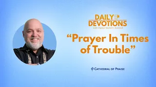 Prayer in Times of Trouble - January 16, 2024 DD