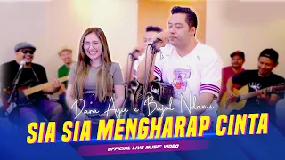 Dara Ayu X Bajol Ndanu - Sia Sia Mengharap Cinta (Official Music Video) Live Version