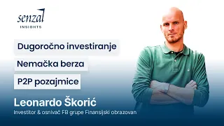 Prednosti dugoročnog investiranja. P2P platforme za pozajmice | Leonardo Škorić - Senzal Insights