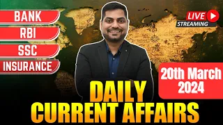 20th March 2024 Current Affairs Today | Daily Current Affairs | News Analysis Kapil Kathpal