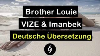 VIZE & Imanbek - Brother Louie (Deutsche Übersetzung)