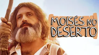 MOISÉS NO DESERTO