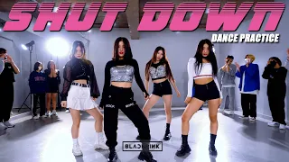 [DANCE PRACTICE] BLACKPINK - ‘Shut Down’ full DANCE COVERㅣPREMIUM DANCE STUDIO