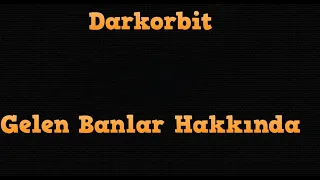 Darkorbit Gelen Banlar Hakkında !!!!! Detaylar