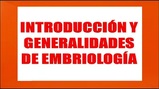 CLASE 1 EMBRIOLOGÍA- GENERALIDADES