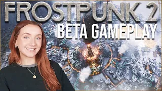 The City is HUGE!🔥 | FROSTPUNK 2 Beta Gameplay & First Impressions