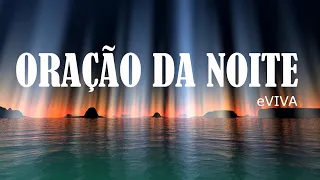 ORAÇÃO DA NOITE 29 DE MARÇO DE 2024 eVIVA BUSCANDO AJUDA, PROTEÇÃO E PAZ