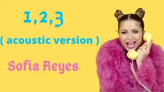 Sofia Reyes - 1,2,3 ( lyrics acoustic version ) #trending #tiktok #letras #lirik #sofiareyes #letra